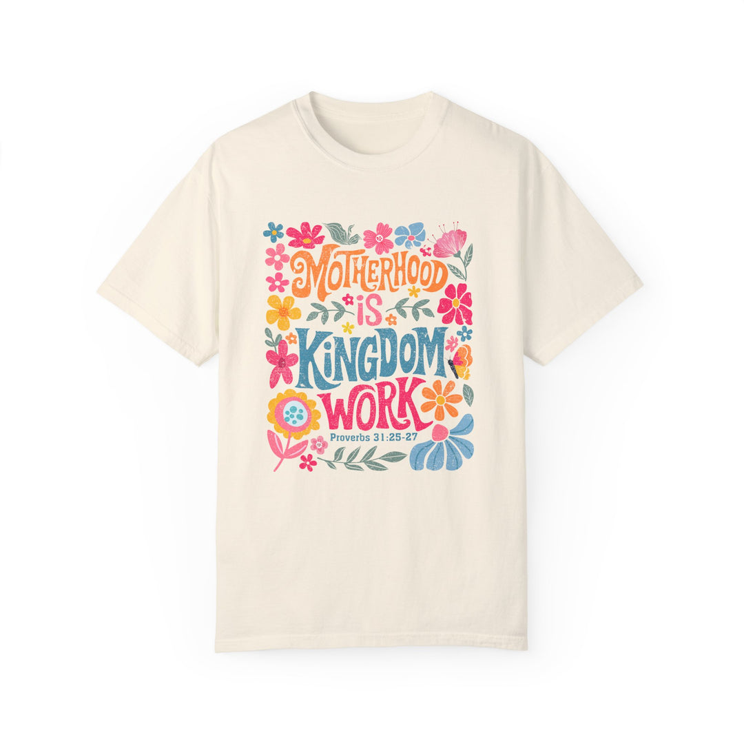Motherhood is Kingdom Work T-shirt - Unisex Garment-Dyed Tee for Moms