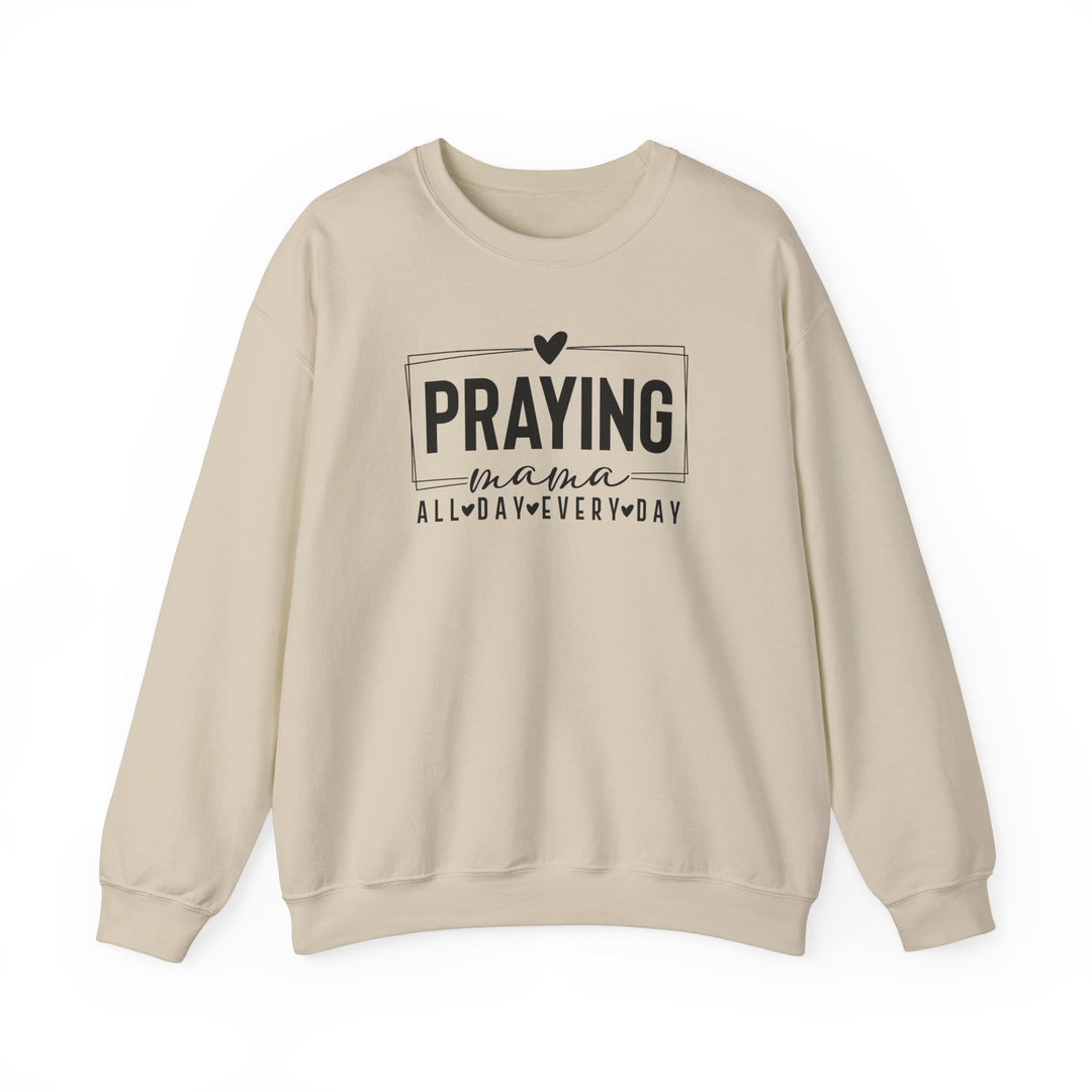 Praying Mama Every Day and All Day – Unisex Christian Crewneck Sweatshirt