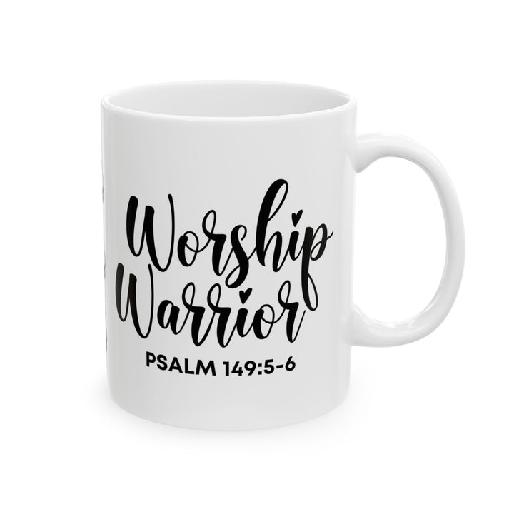 Worship Warrior Ceramic Mug - Inspirational Psalm 149:5-6 Coffee Cup