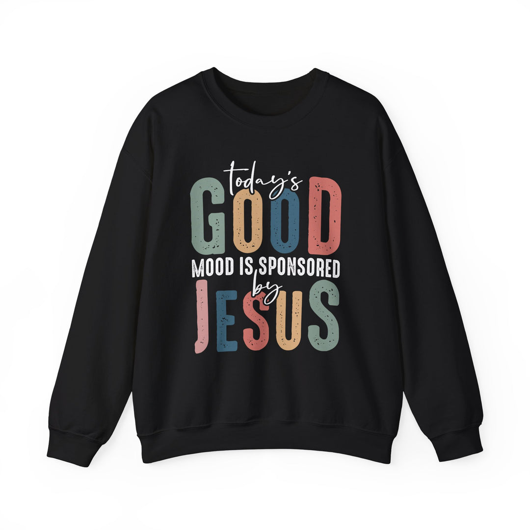 "Today's Good Mood is Sponsored by Jesus" Sweatshirt – Spread Positivity and Faith