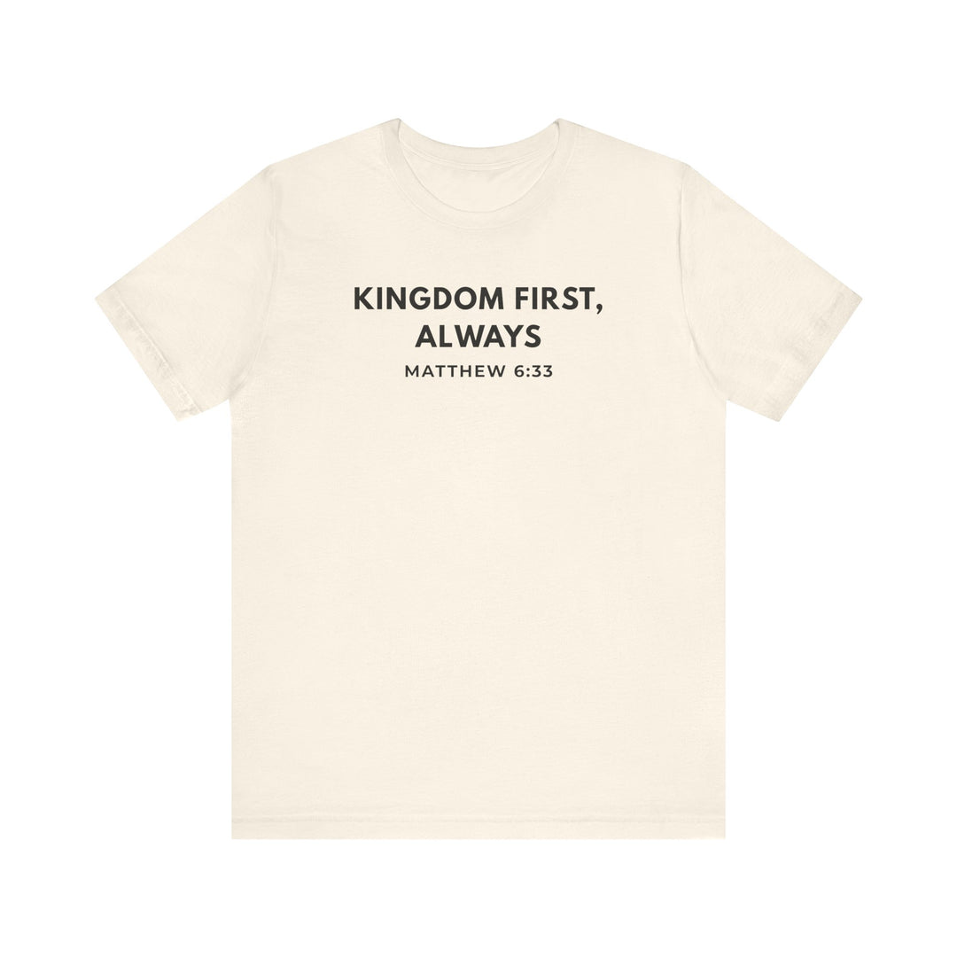 "Kingdom First, Always" Unisex Minimalist Tee - Matthew 6:33