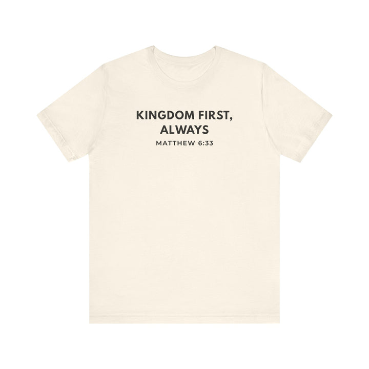 "Kingdom First, Always" Unisex Minimalist Tee - Matthew 6:33