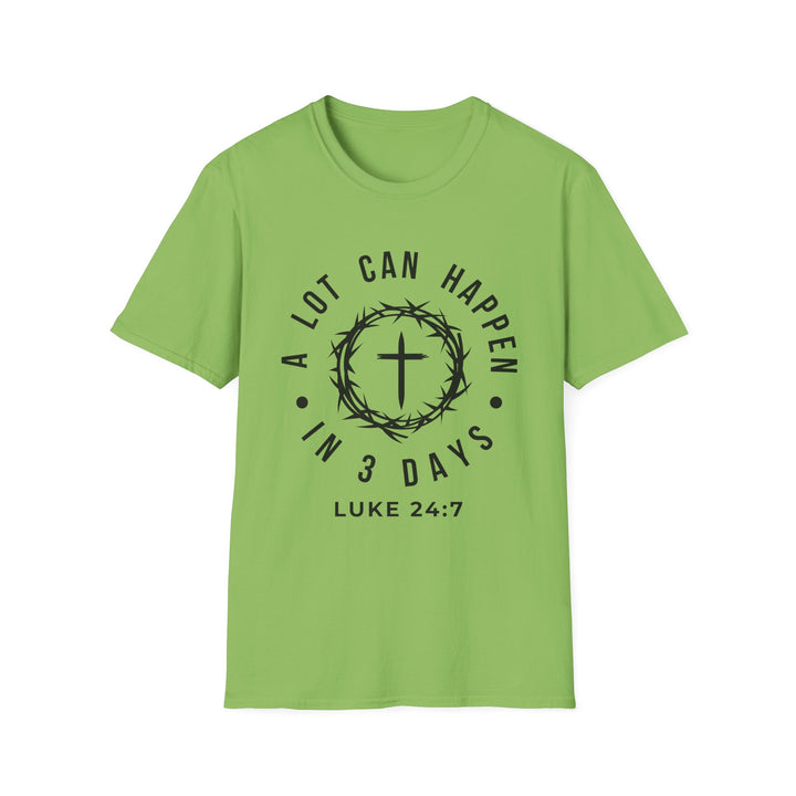 A Lot Can Happen in 3 Days  T-shirt