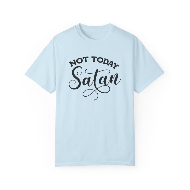 Not Today Satan – Comfort Colors® 1717 Unisex Tee with Ephesians 4:27