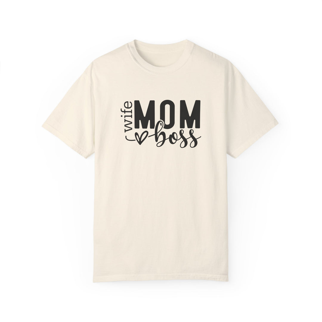 Wife, Mom and Boss  Comfort Colors® 1717 Unisex  T-Shirt