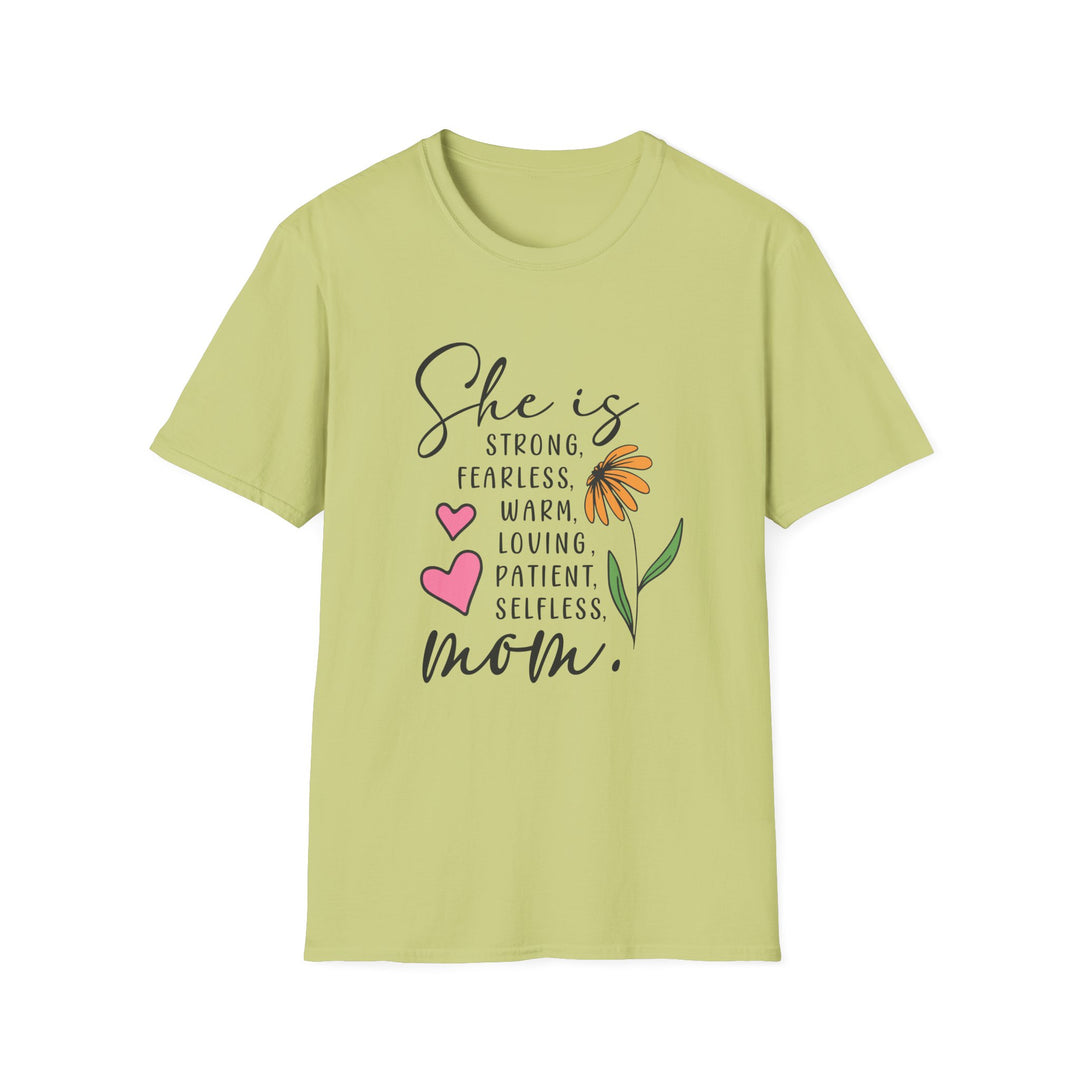 She is Strong, Fearless, Loving, Patient Selfless  Mom Gildan Unisex Softstyle 64000 T-Shirt