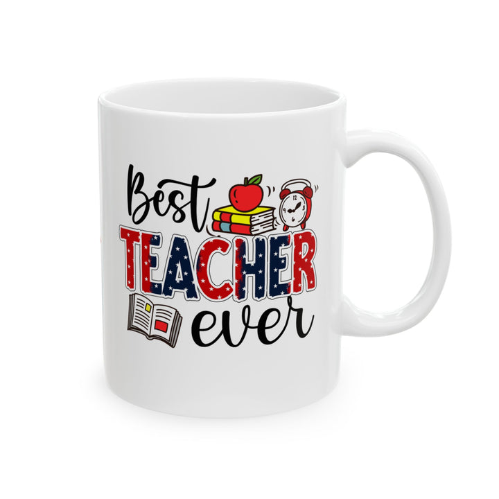 Best Teacher Ever Ceramic Mug - Perfect Gift for Educators