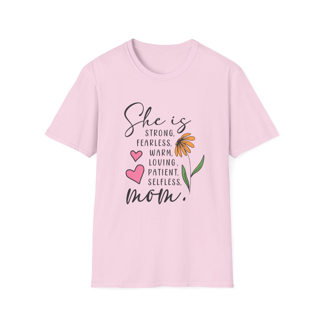She is Strong, Fearless, Loving, Patient Selfless  Mom Gildan Unisex Softstyle 64000 T-Shirt