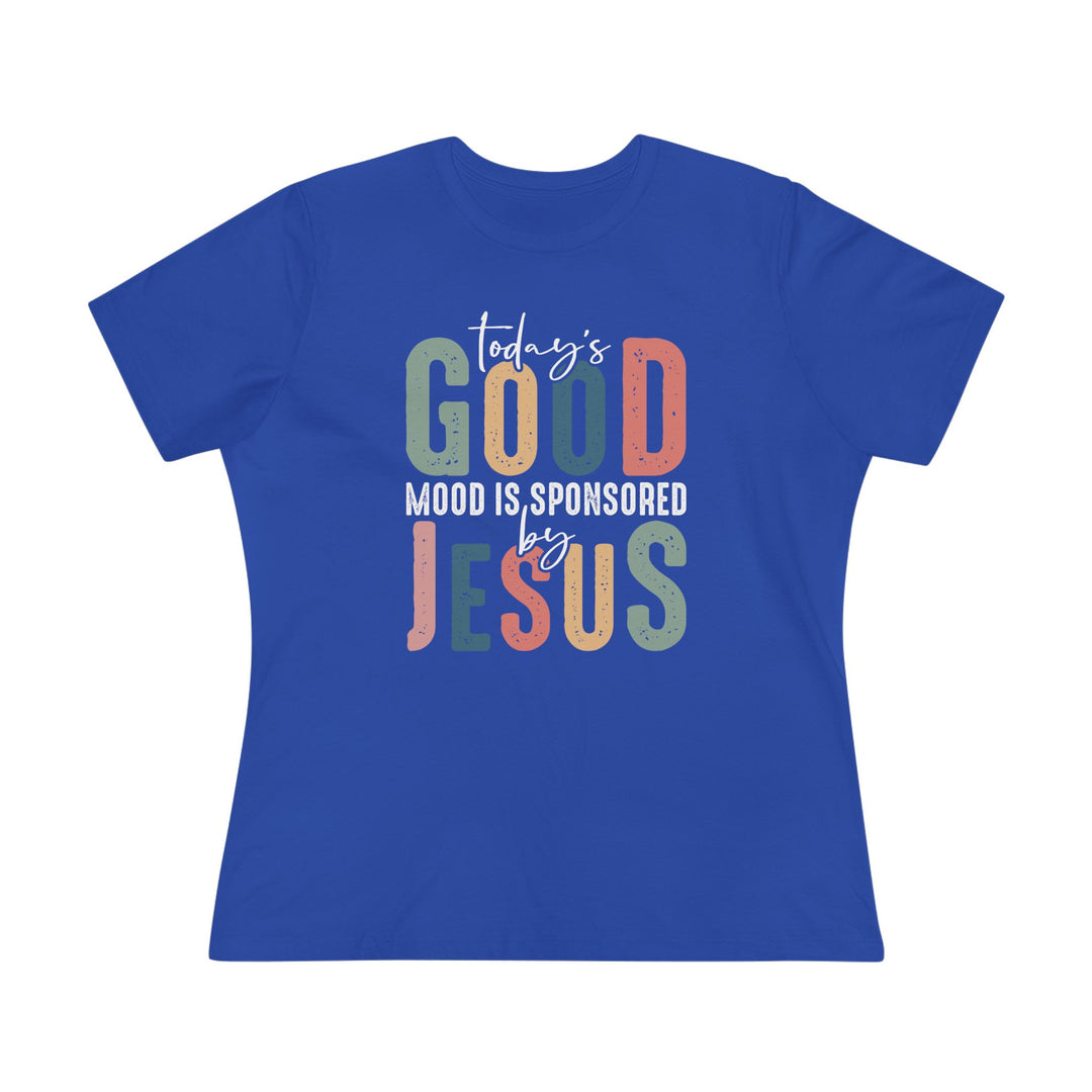 Women Premium "Today's Good Mood is Sponsored by Jesus" T-Shirt – Spread Positivity and Faith