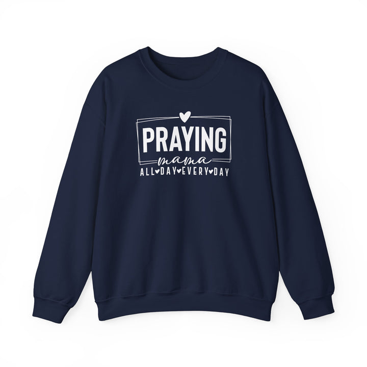 Praying Mama Every Day and All Day – Unisex Christian Crewneck Sweatshirt