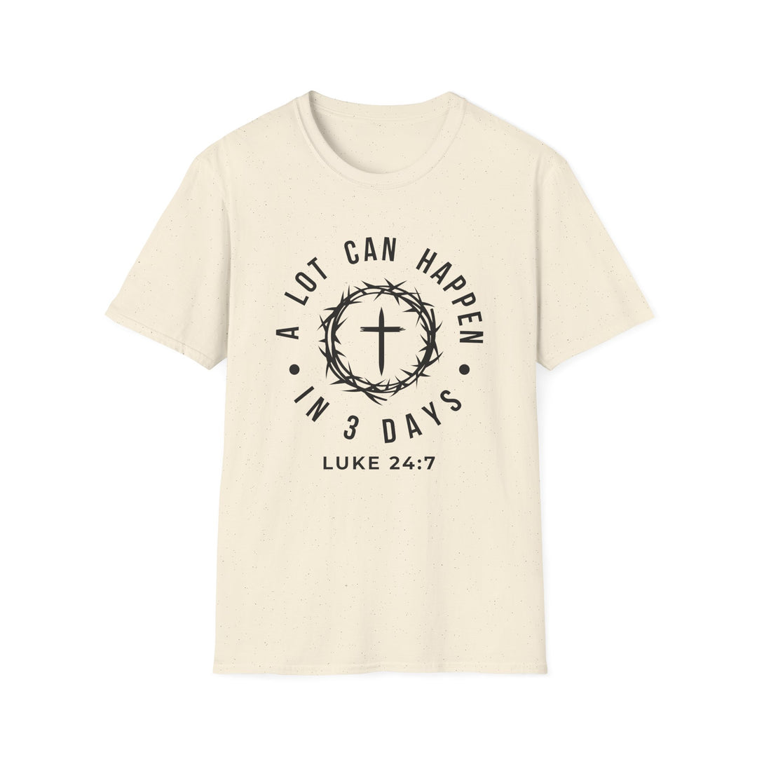 A Lot Can Happen in 3 Days  T-shirt