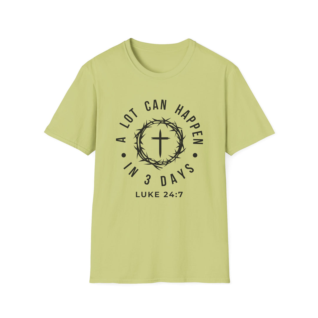 A Lot Can Happen in 3 Days  T-shirt