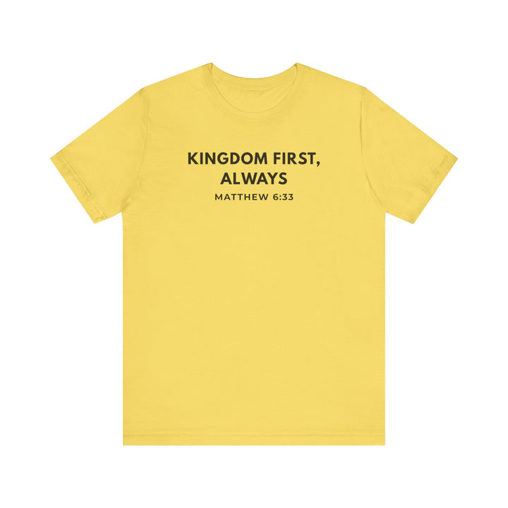 "Kingdom First, Always" Unisex Minimalist Tee - Matthew 6:33