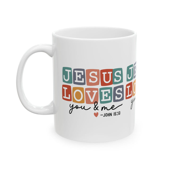 Jesus Loves You -Inspirational Ceramic Mug
