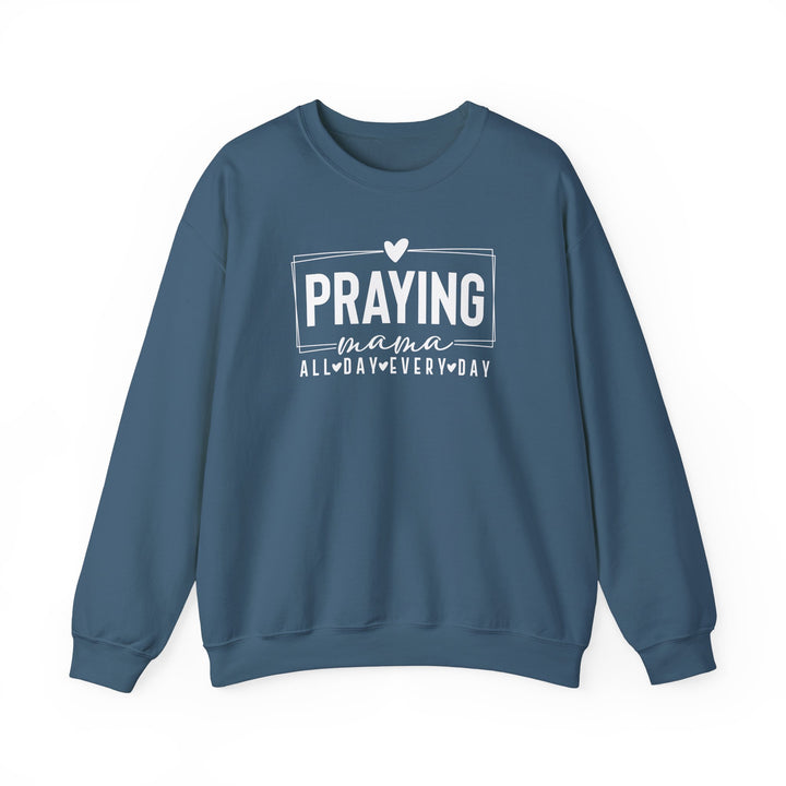 Praying Mama Every Day and All Day – Unisex Christian Crewneck Sweatshirt