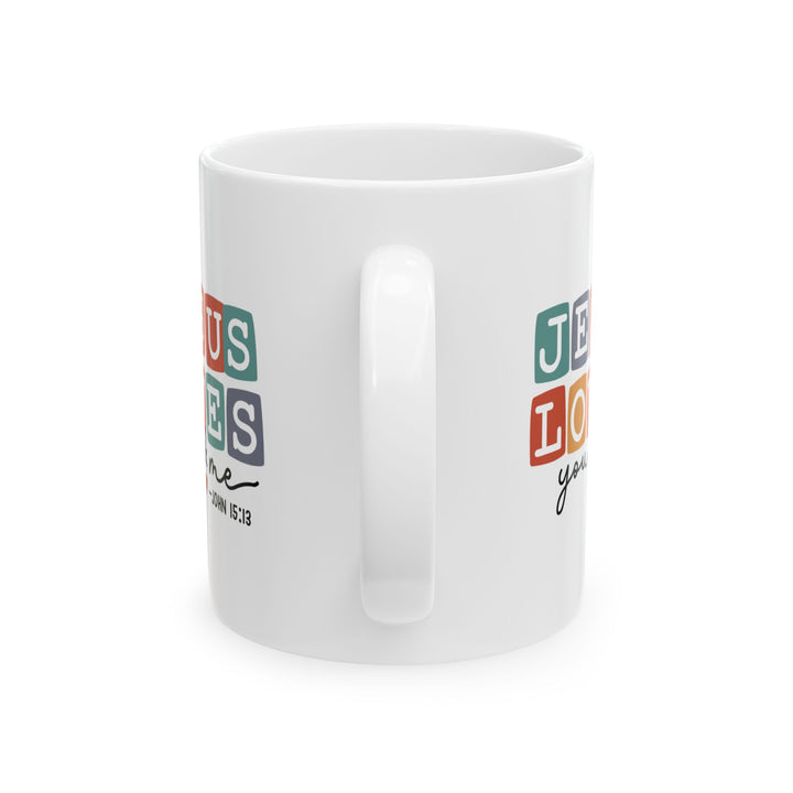 Jesus Loves You -Inspirational Ceramic Mug