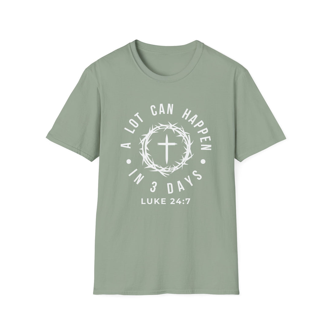 A Lot Can Happen in 3 Days  T-shirt