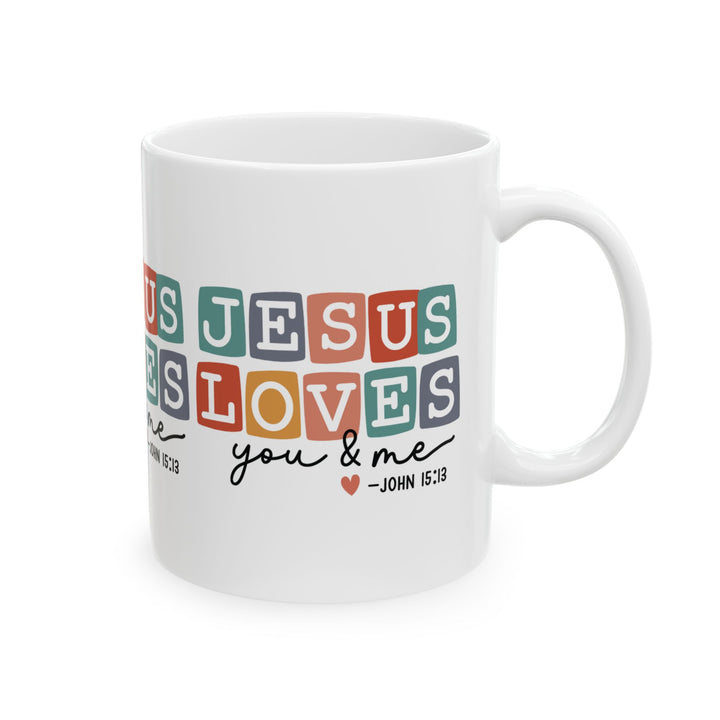 Jesus Loves You -Inspirational Ceramic Mug