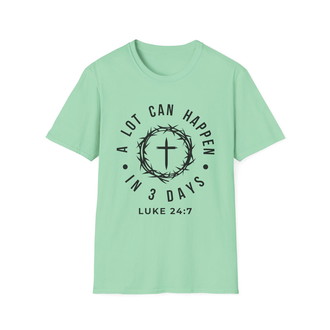 A Lot Can Happen in 3 Days  T-shirt
