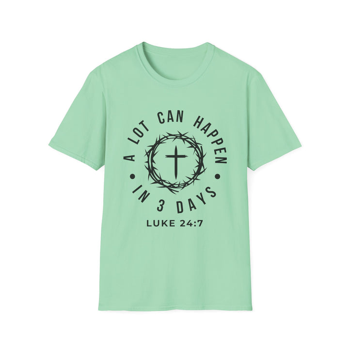 A Lot Can Happen in 3 Days  T-shirt