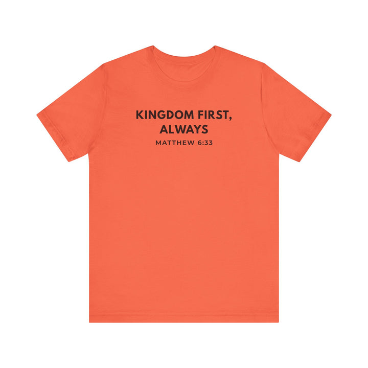 "Kingdom First, Always" Unisex Minimalist Tee - Matthew 6:33