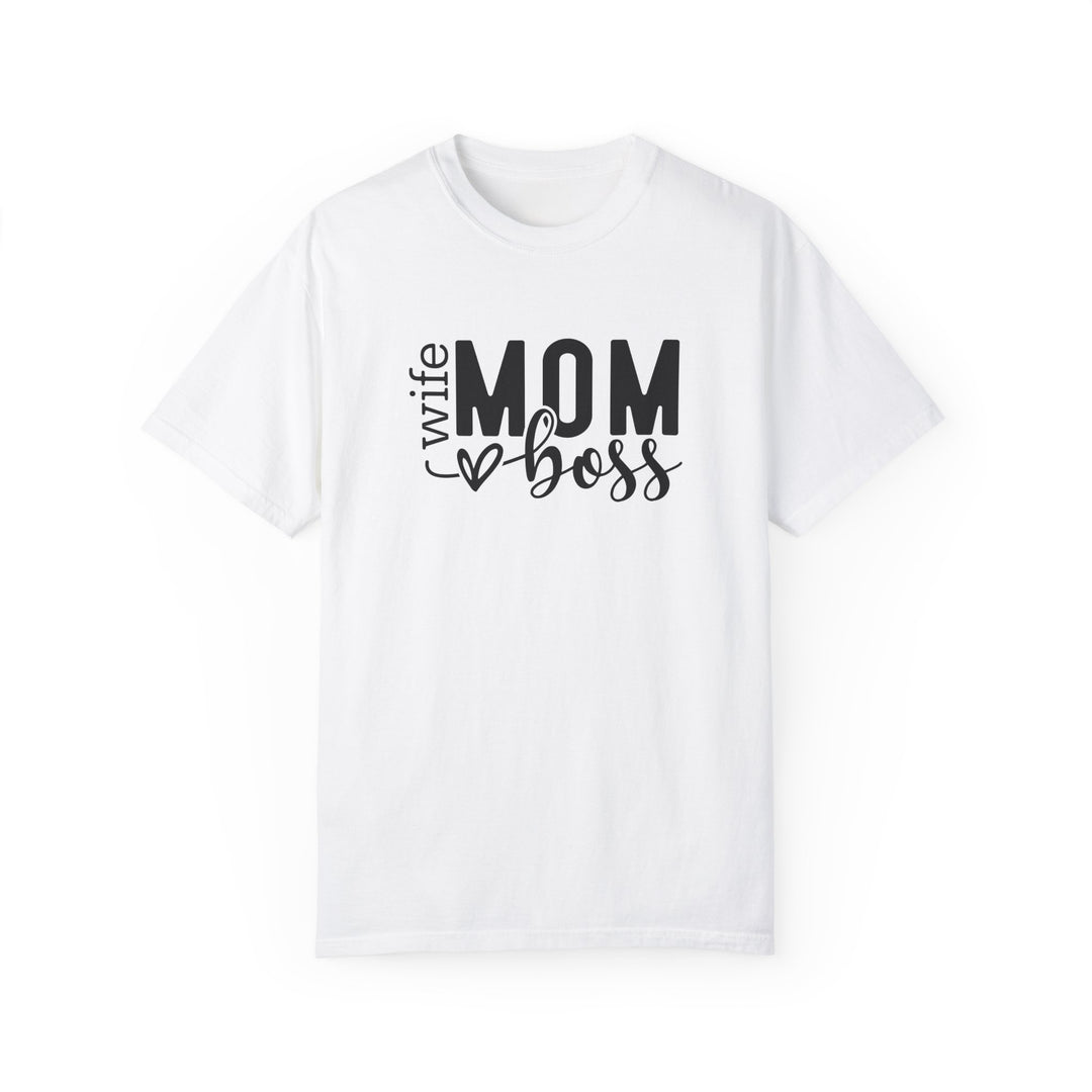 Wife, Mom and Boss  Comfort Colors® 1717 Unisex  T-Shirt