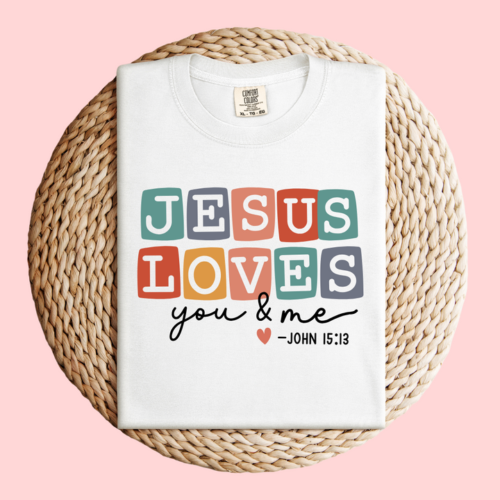 Jesus Loves You & Me Unisex Garment-Dyed T-Shirt - Faith-Based Christian Apparel
