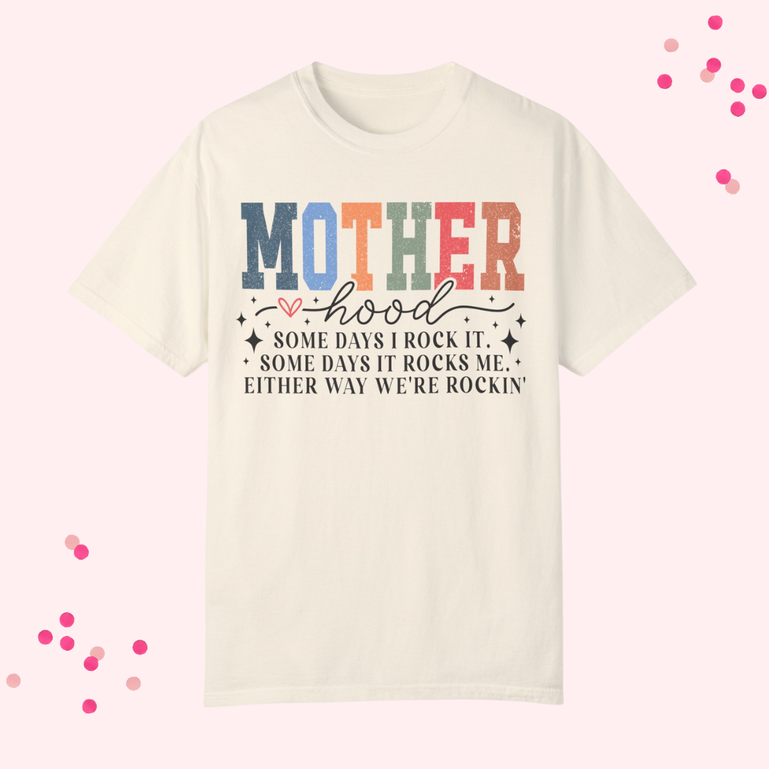 Motherhood: We're Rockin’" Tee – Garment-Dyed Unisex T-Shirt for Moms
