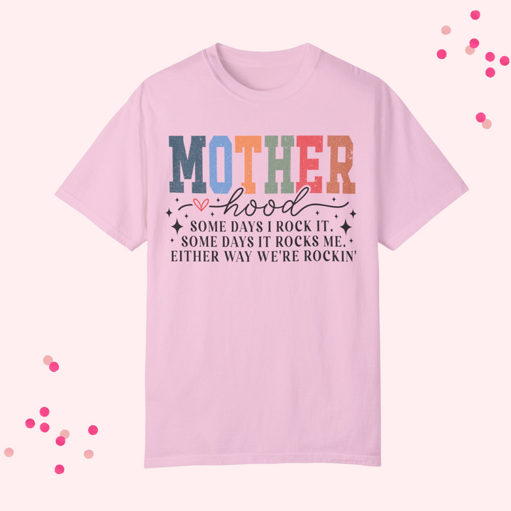 Motherhood: We're Rockin’" Tee – Garment-Dyed Unisex T-Shirt for Moms