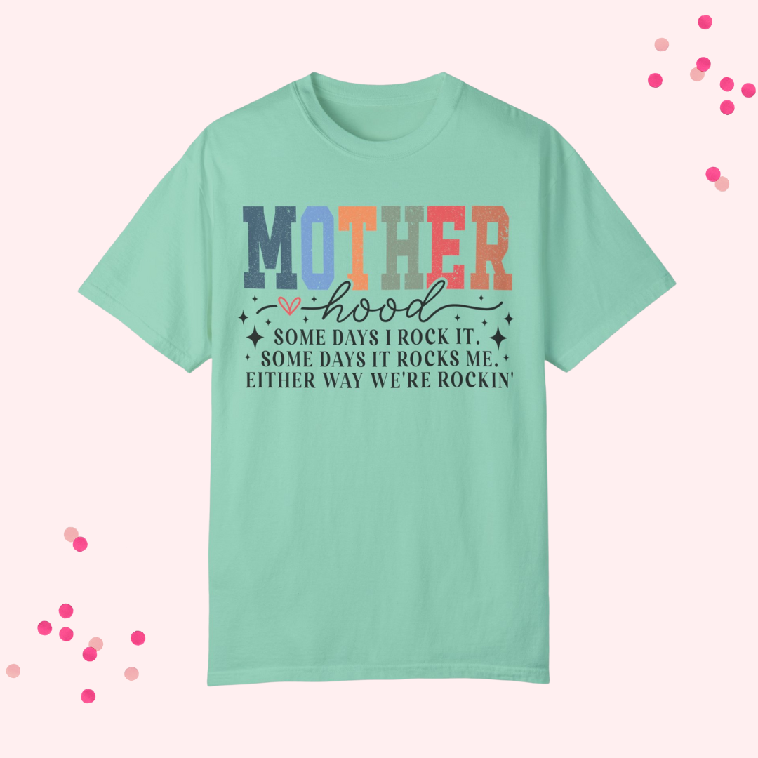 Motherhood: We're Rockin’" Tee – Garment-Dyed Unisex T-Shirt for Moms