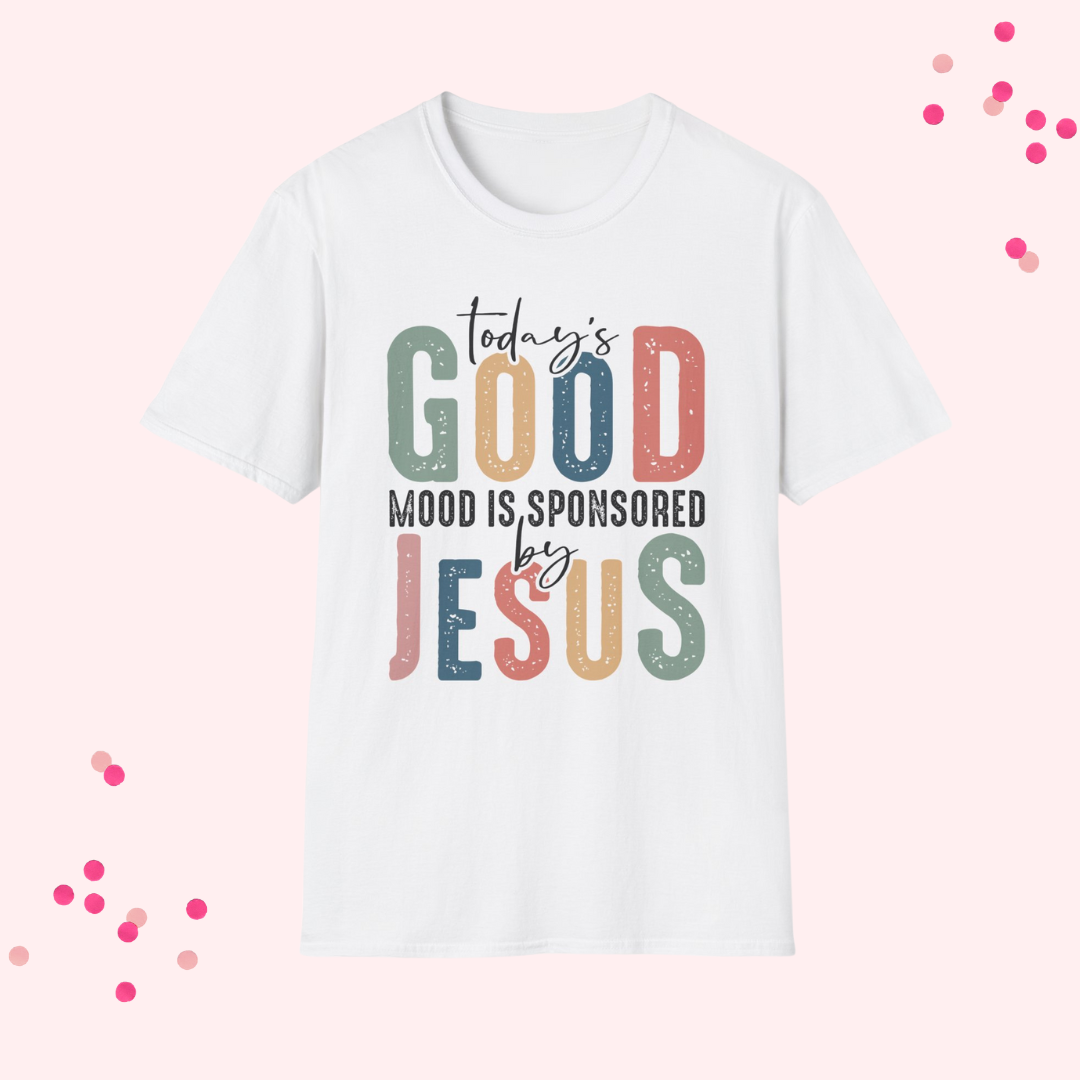 "Today's Good Mood is Sponsored by Jesus" T-Shirt – Spread Positivity and Faith