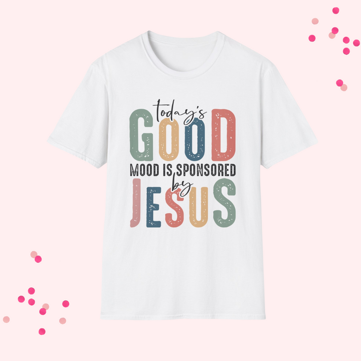 "Today's Good Mood is Sponsored by Jesus" T-Shirt – Spread Positivity and Faith