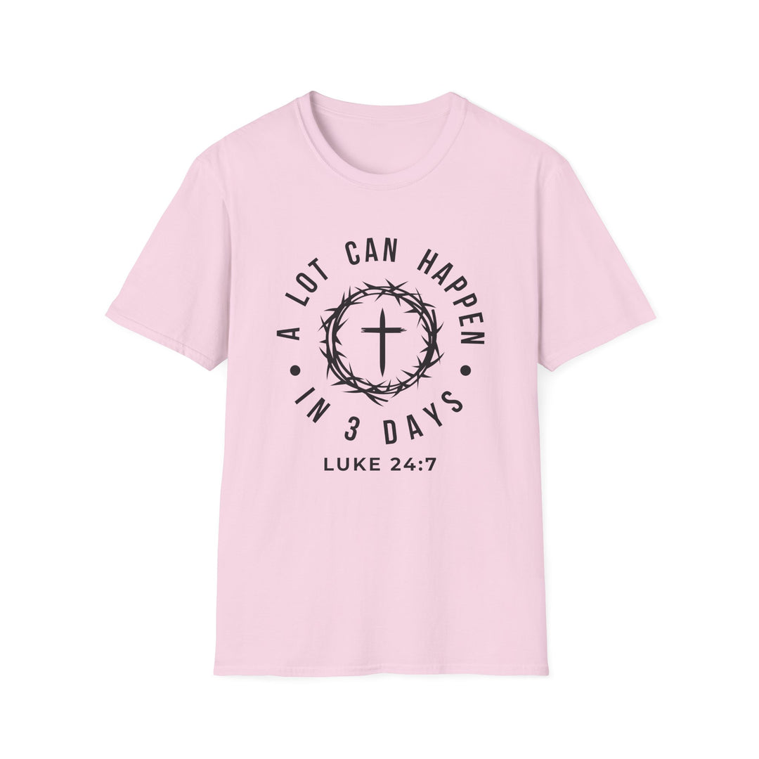 A Lot Can Happen in 3 Days  T-shirt