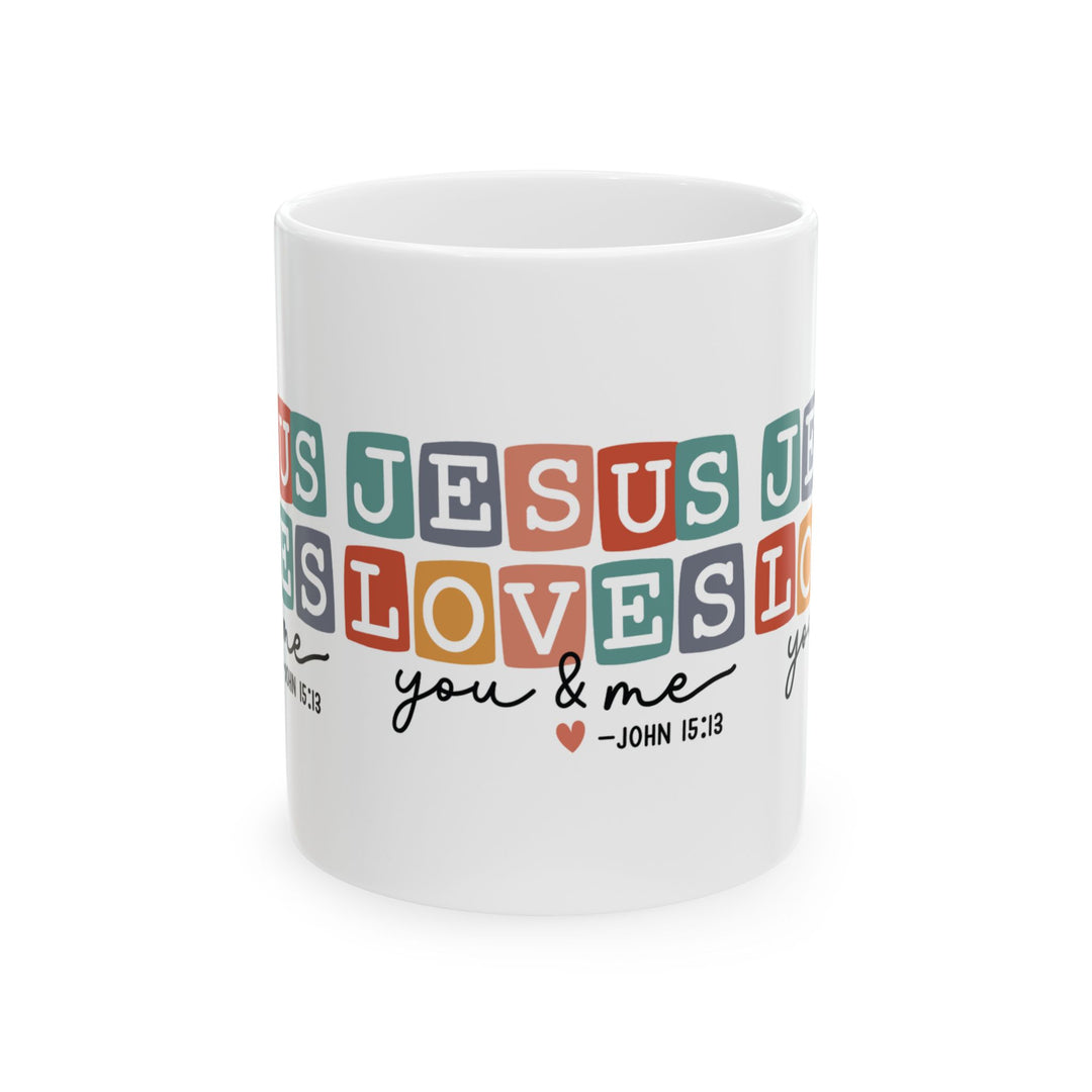 Jesus Loves You -Inspirational Ceramic Mug