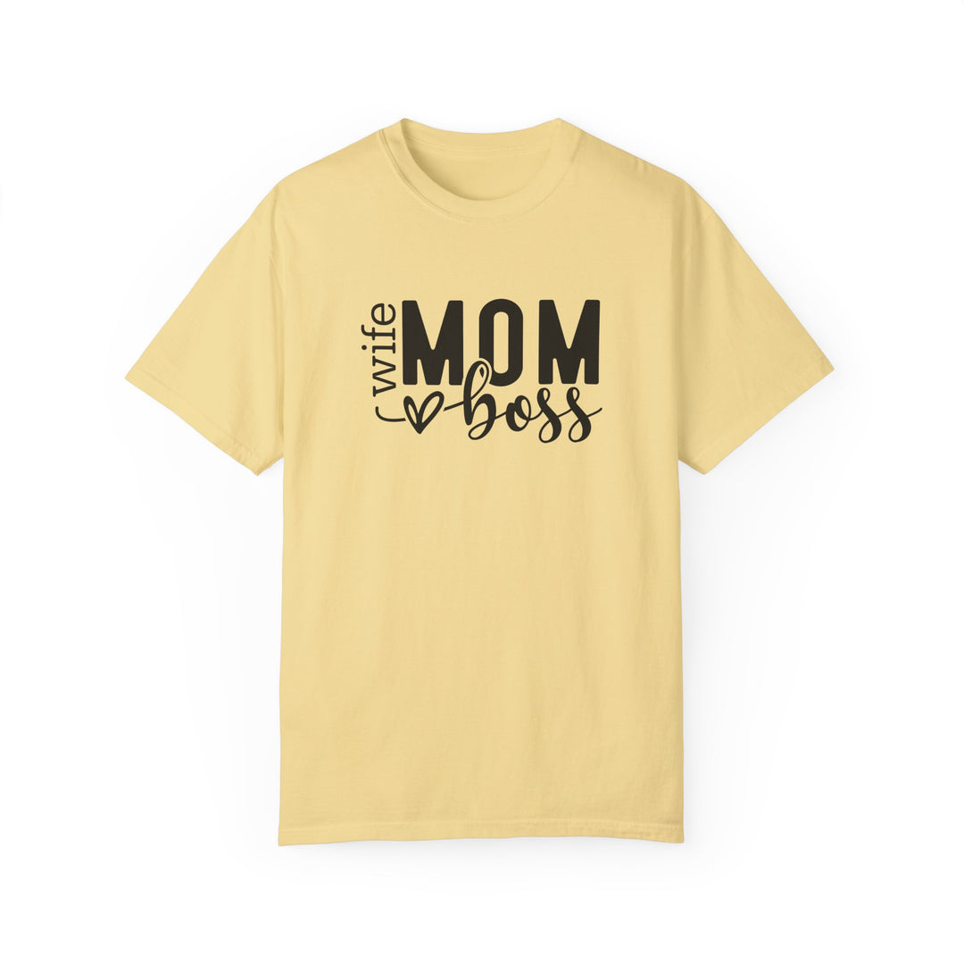Wife, Mom and Boss  Comfort Colors® 1717 Unisex  T-Shirt