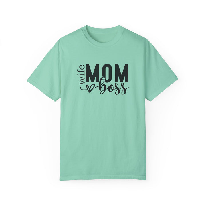 Wife, Mom and Boss  Comfort Colors® 1717 Unisex  T-Shirt