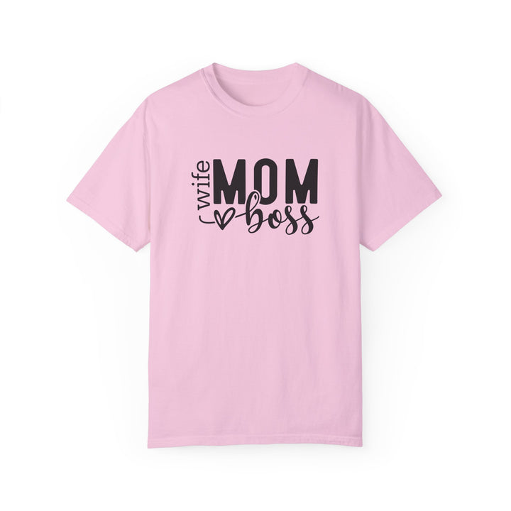 Wife, Mom and Boss  Comfort Colors® 1717 Unisex  T-Shirt