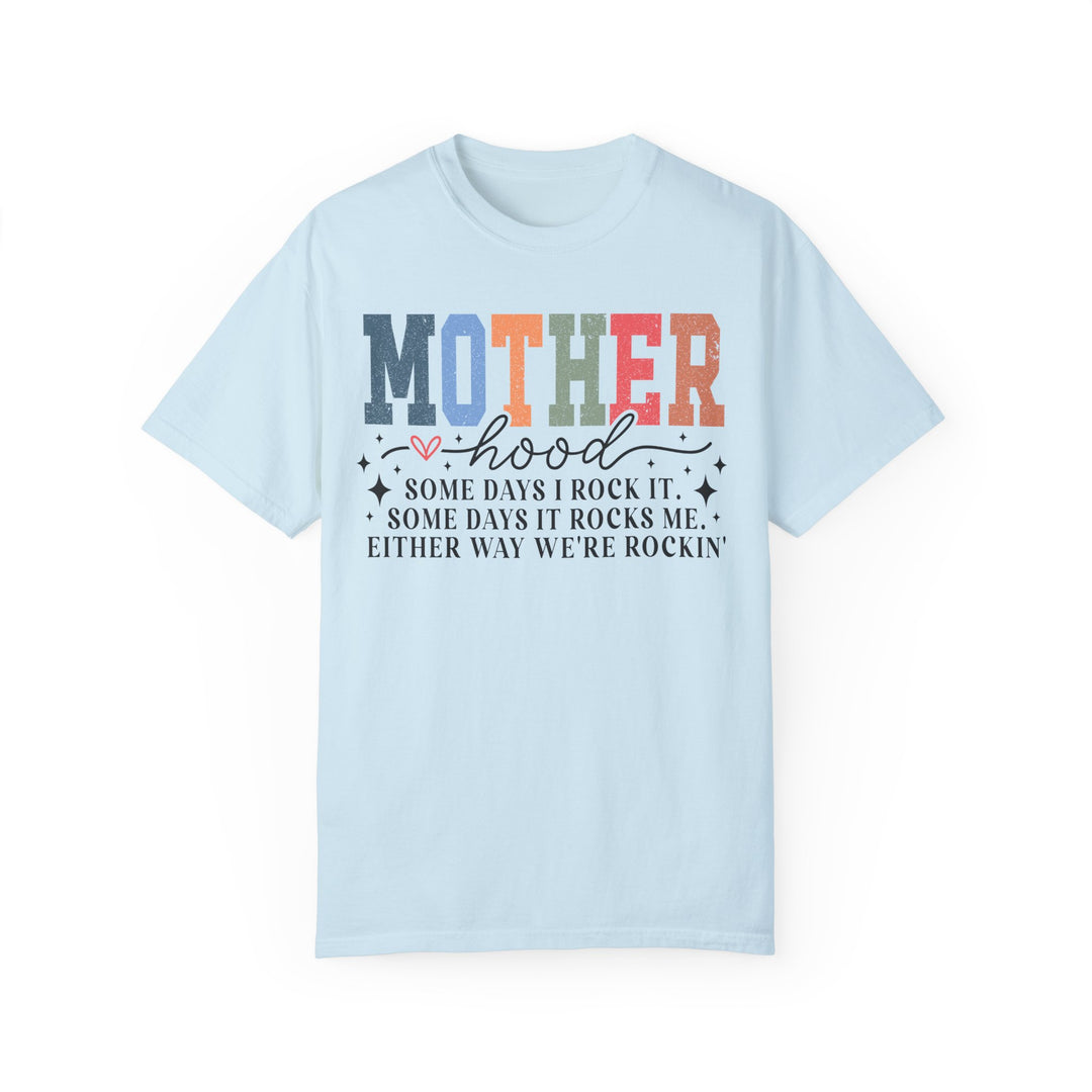 Motherhood: We're Rockin’" Tee – Garment-Dyed Unisex T-Shirt for Moms