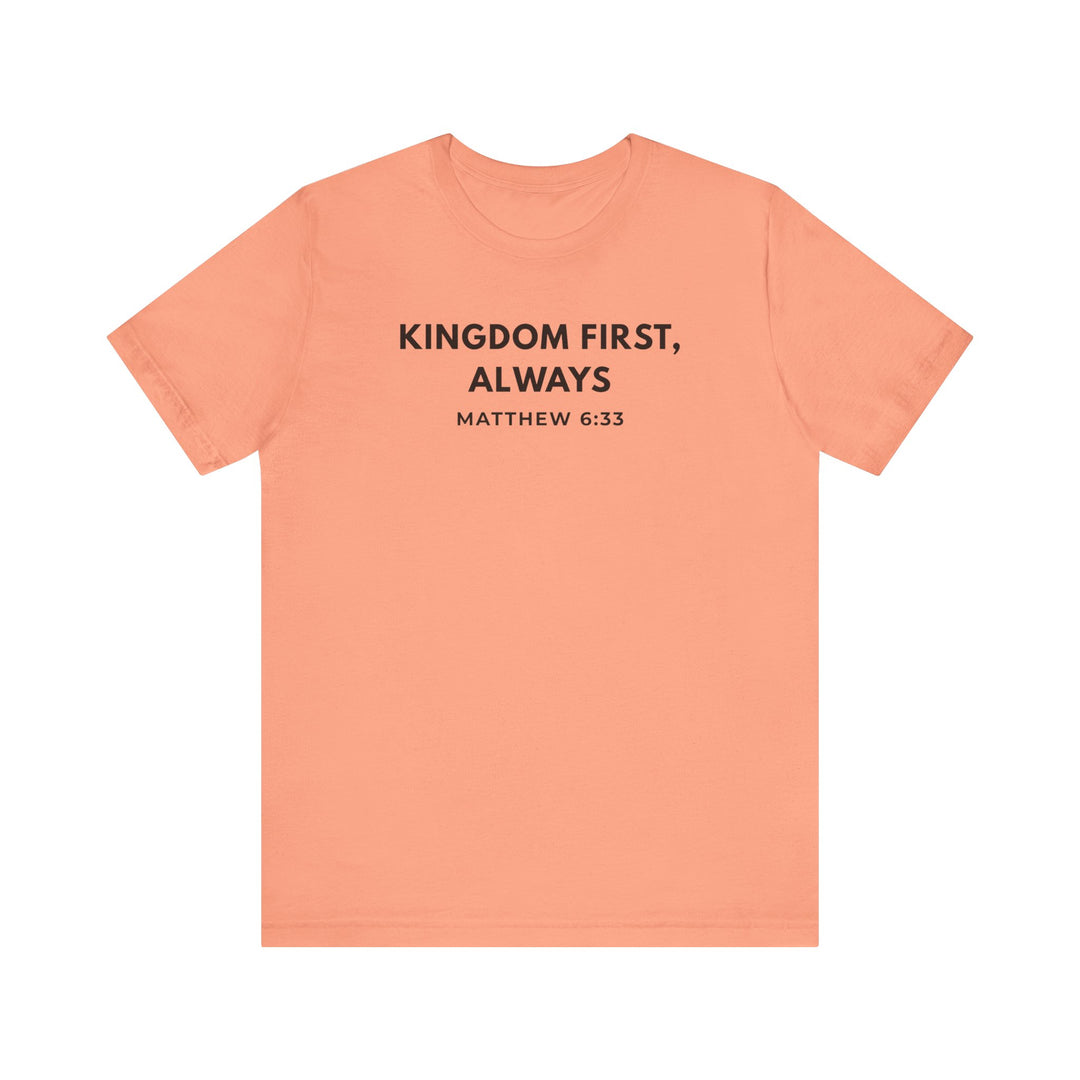 "Kingdom First, Always" Unisex Minimalist Tee - Matthew 6:33