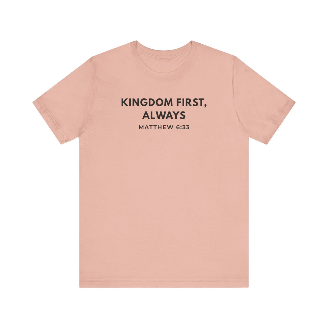 "Kingdom First, Always" Unisex Minimalist Tee - Matthew 6:33