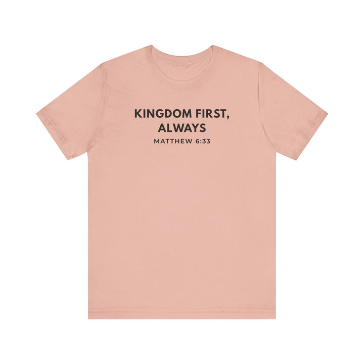 "Kingdom First, Always" Unisex Minimalist Tee - Matthew 6:33