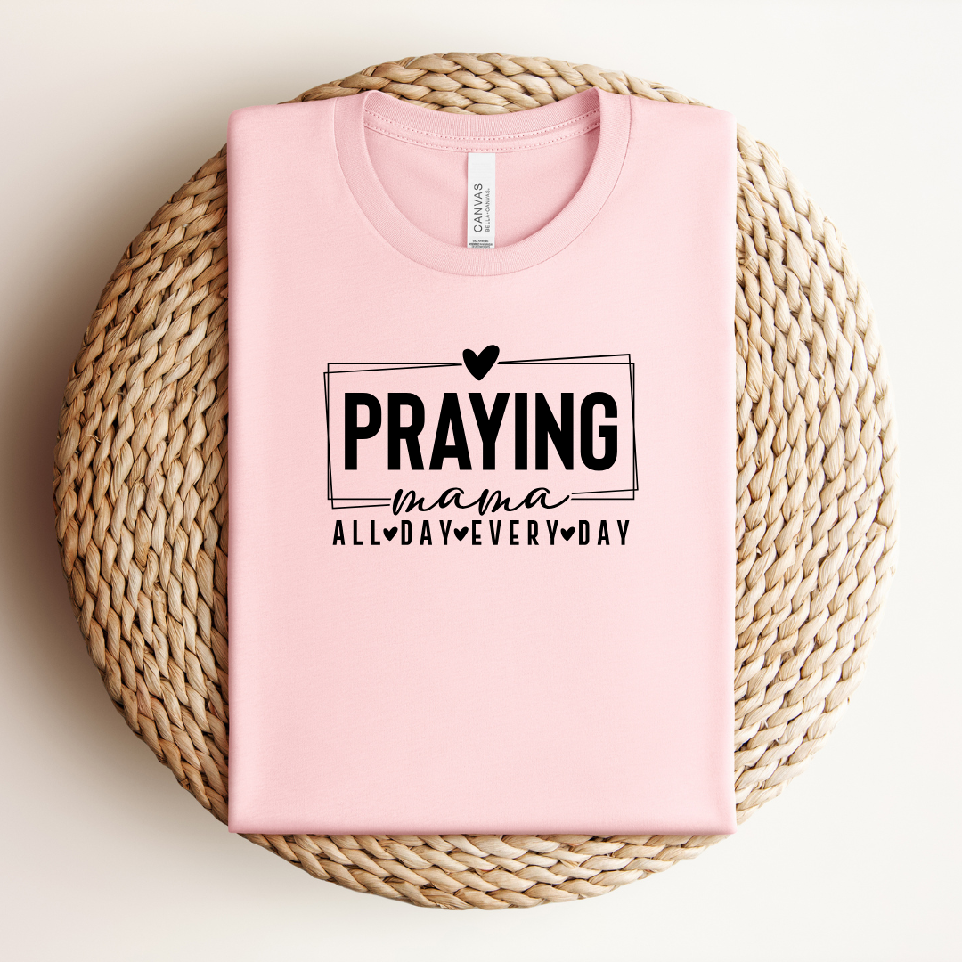 Praying Mama All Day, Everyday – Premium Women’s Bella+Canvas Tee