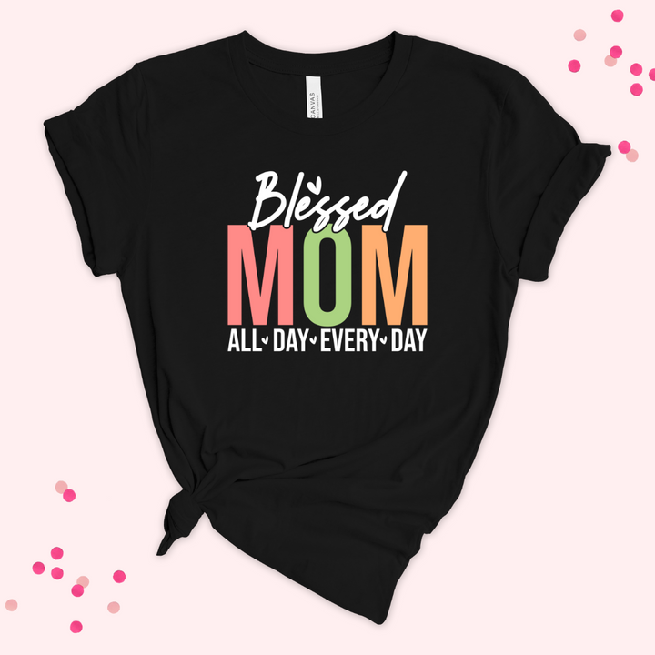 Blessed Mother All Day, Everyday – Vibrant Bella+Canvas 6400 Women’s Tee