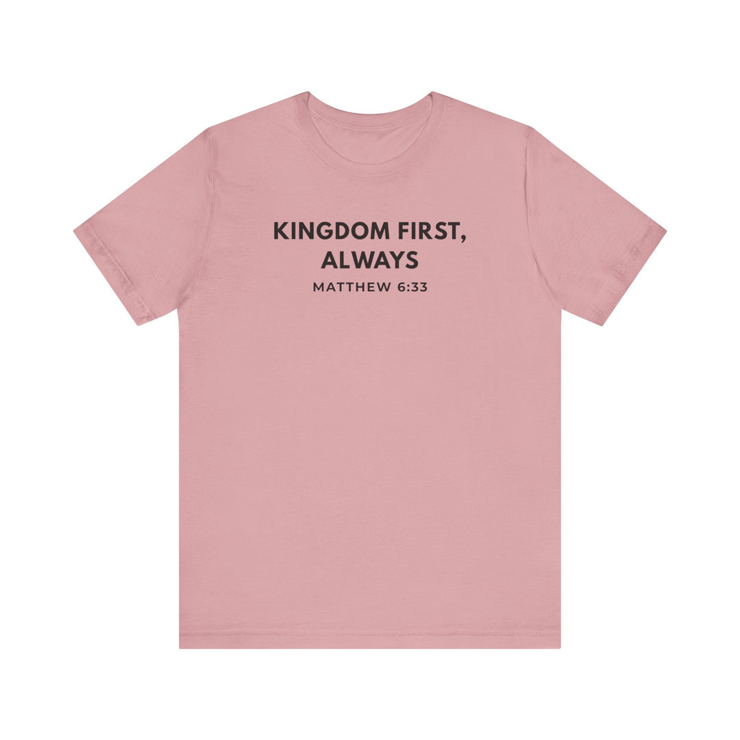 "Kingdom First, Always" Unisex Minimalist Tee - Matthew 6:33
