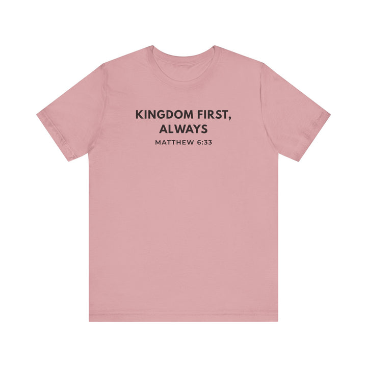 "Kingdom First, Always" Unisex Minimalist Tee - Matthew 6:33