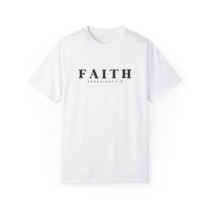 Garment-Dyed Faith T-Shirt | Ephesians 2:8 Inspirational Tee