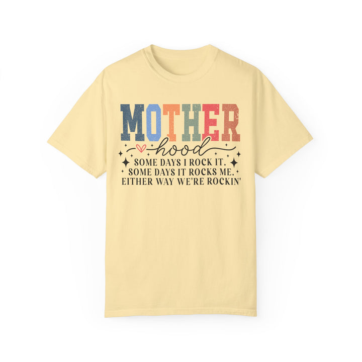 Motherhood: We're Rockin’" Tee – Garment-Dyed Unisex T-Shirt for Moms