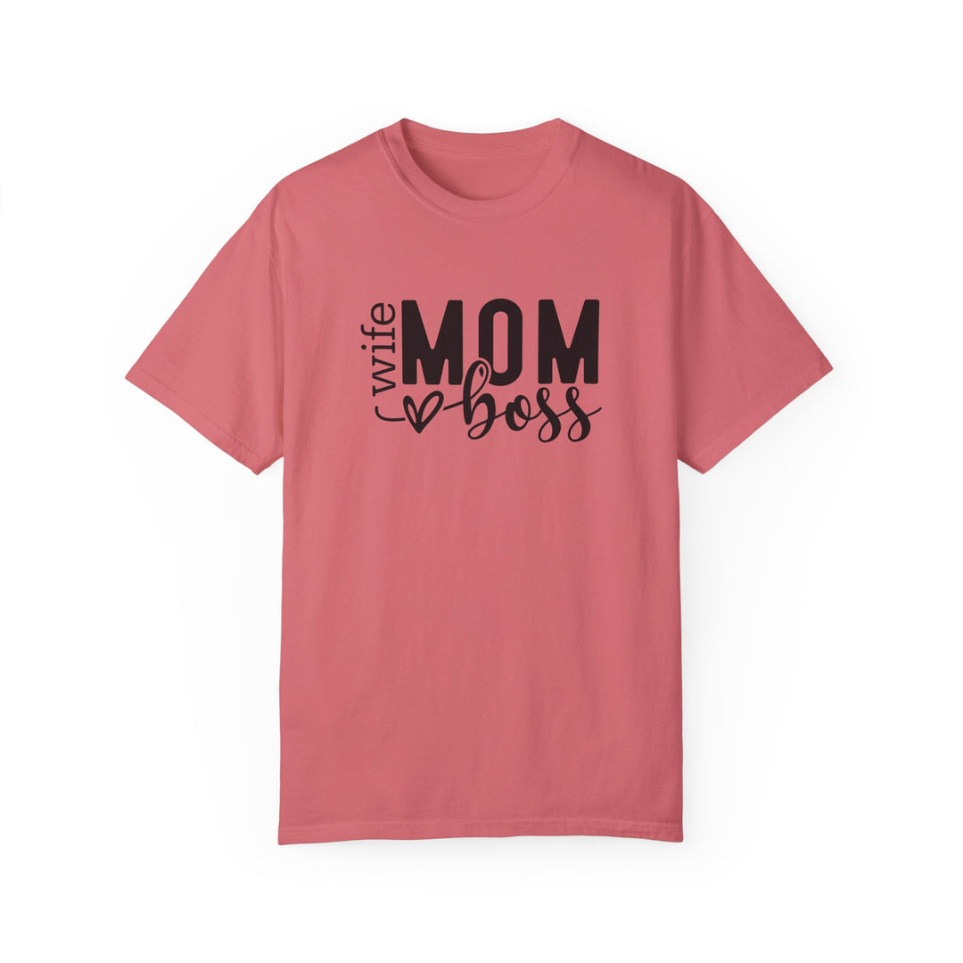 Wife, Mom and Boss  Comfort Colors® 1717 Unisex  T-Shirt