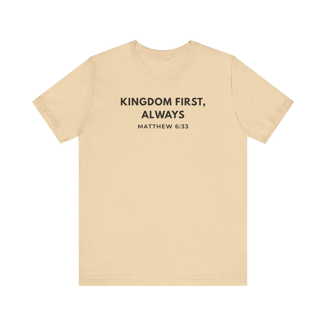 "Kingdom First, Always" Unisex Minimalist Tee - Matthew 6:33
