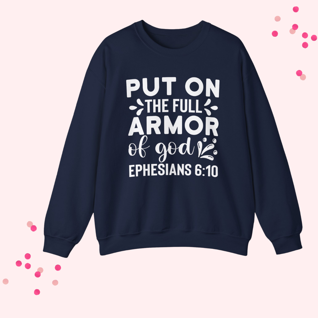 Put on the Full Armor of God- Unisex Christian Crewneck Sweatshirt